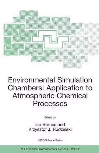 Environmental Simulation Chambers: Application to Atmospheric Chemical Processes cover