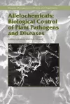 Allelochemicals: Biological Control of Plant Pathogens and Diseases cover