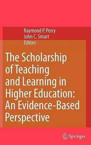 The Scholarship of Teaching and Learning in Higher Education: An Evidence-Based Perspective cover