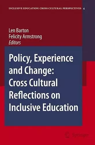 Policy, Experience and Change: Cross-Cultural Reflections on Inclusive Education cover