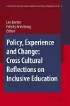 Policy, Experience and Change: Cross-Cultural Reflections on Inclusive Education cover