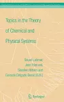 Topics in the Theory of Chemical and Physical Systems cover