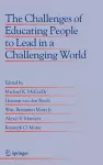 The Challenges of Educating People to Lead in a Challenging World cover