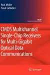 CMOS Multichannel Single-Chip Receivers for Multi-Gigabit Optical Data Communications cover
