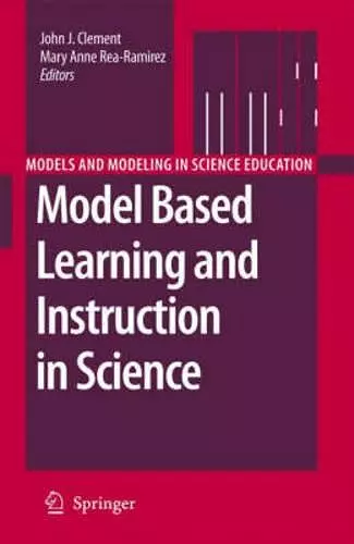 Model Based Learning and Instruction in Science cover
