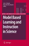 Model Based Learning and Instruction in Science cover