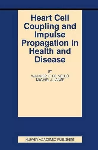 Heart Cell Coupling and Impulse Propagation in Health and Disease cover