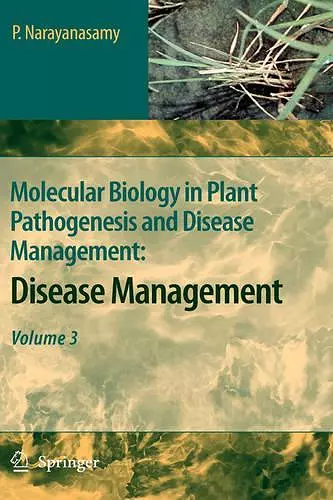 Molecular Biology in Plant Pathogenesis and Disease Management: cover