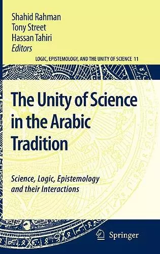 The Unity of Science in the Arabic Tradition cover