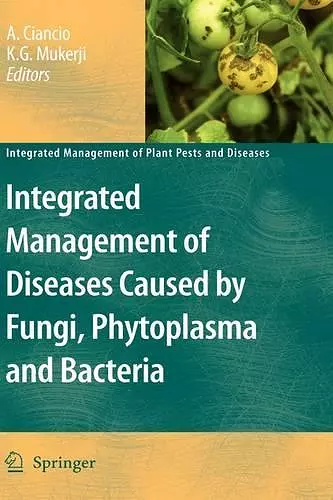 Integrated Management of Diseases Caused by Fungi, Phytoplasma and Bacteria cover