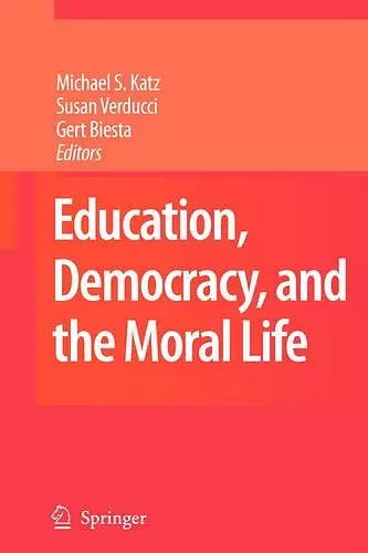 Education, Democracy and the Moral Life cover