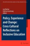 Policy, Experience and Change: Cross-Cultural Reflections on Inclusive Education cover