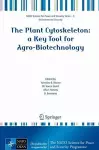 The Plant Cytoskeleton: a Key Tool for Agro-Biotechnology cover