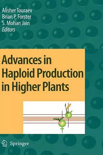 Advances in Haploid Production in Higher Plants cover