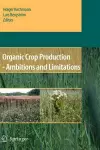 Organic Crop Production - Ambitions and Limitations cover