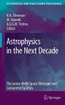 Astrophysics in the Next Decade cover