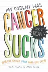 My Parent Has Cancer and It Really Sucks cover