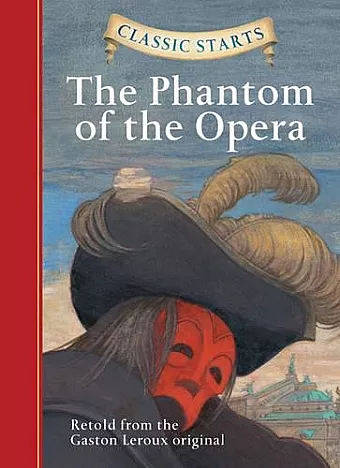 Classic Starts®: The Phantom of the Opera cover