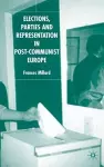 Elections, Parties and Representation in Post-Communist Europe cover