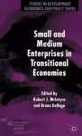 Small and Medium Enterprises in Transitional Economies cover