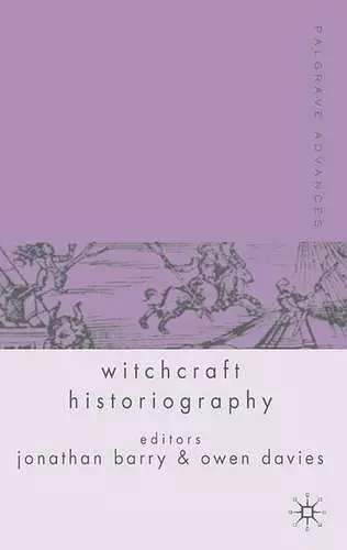 Palgrave Advances in Witchcraft Historiography cover