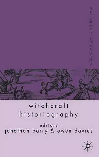 Palgrave Advances in Witchcraft Historiography cover