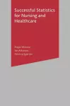 Successful Statistics for Nursing and Healthcare cover