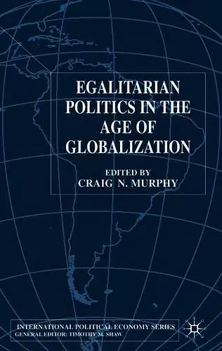 Egalitarian Politics in the Age of Globalization cover