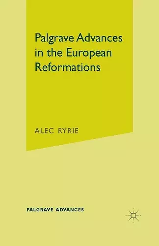 Palgrave Advances in the European Reformations cover