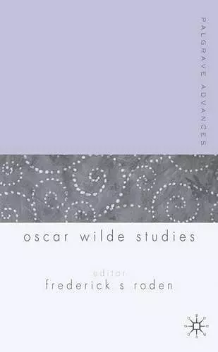 Palgrave Advances in Oscar Wilde Studies cover