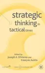 Strategic Thinking in Tactical Times cover