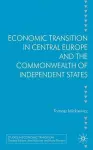 Economic Transition in Central Europe and the Commonwealth of Independent States cover