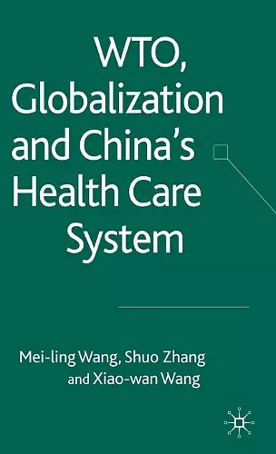 WTO, Globalization and China's Health Care System cover