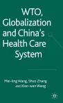 WTO, Globalization and China's Health Care System cover