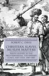 Christian Slaves, Muslim Masters cover