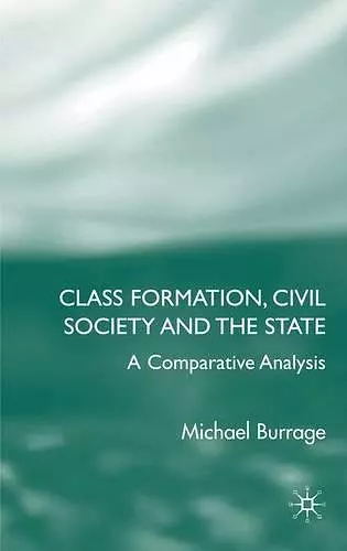 Class Formation, Civil Society and the State cover