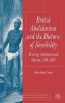 British Abolitionism and the Rhetoric of Sensibility cover