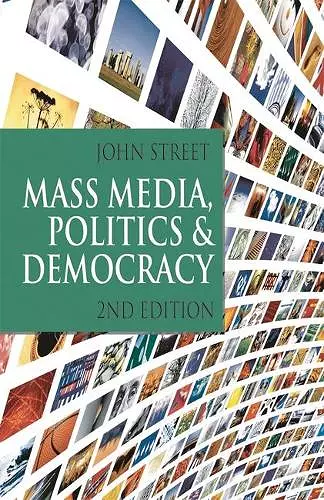 Mass Media, Politics and Democracy cover