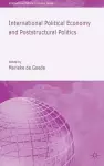 International Political Economy and Poststructural Politics cover