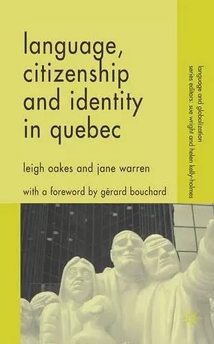 Language, Citizenship and Identity in Quebec cover
