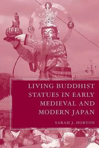 Living Buddhist Statues in Early Medieval and Modern Japan cover