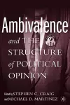 Ambivalence and the Structure of Political Opinion cover