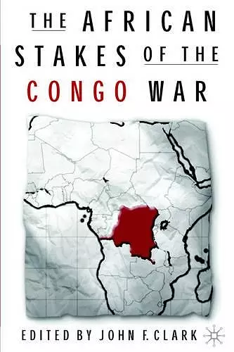 The African Stakes of the Congo War cover