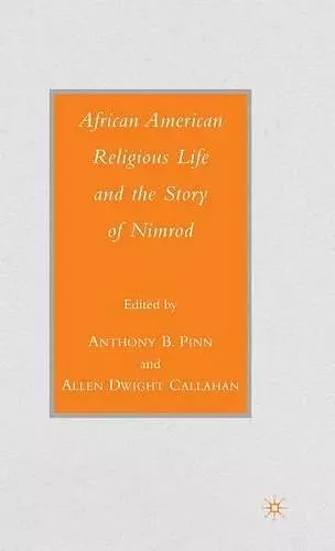 African American Religious Life and the Story of Nimrod cover