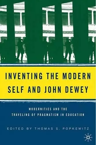 Inventing the Modern Self and John Dewey cover