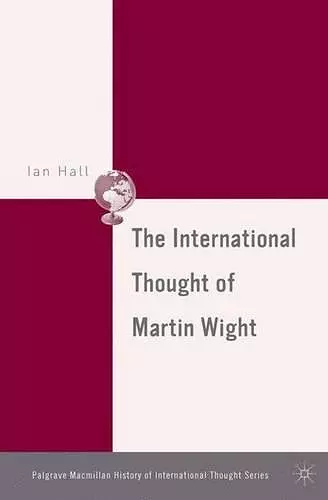 The International Thought of Martin Wight cover