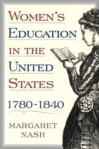 Women's Education in the United States, 1780-1840 cover