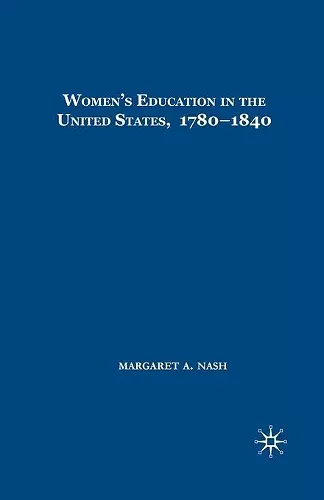 Women's Education in the United States, 1780-1840 cover