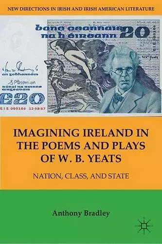 Imagining Ireland in the Poems and Plays of W. B. Yeats cover