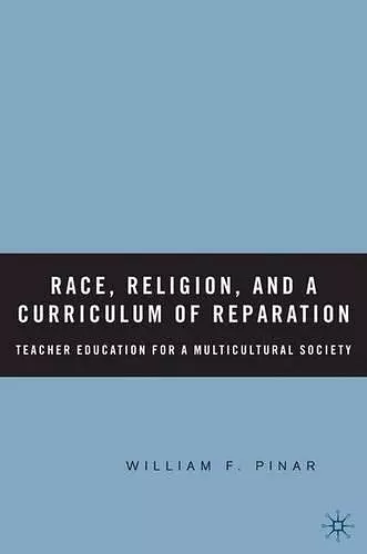Race, Religion, and A Curriculum of Reparation cover